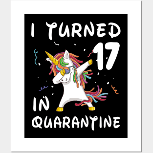 I Turned 17 In Quarantine Posters and Art